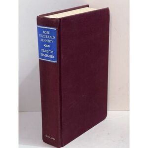 1974 ROSE FITZGERALD KENNEDY Times to Remember Hard‎ Cover Book 1st Edition